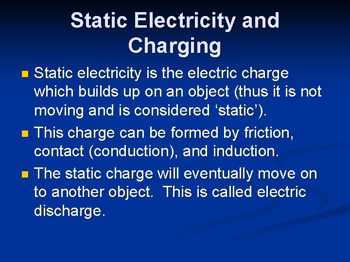 Static Electricity and Charging Static electricity is the electric charge which builds up on