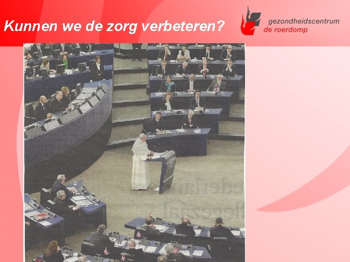 Kunnen we de zorg verbeteren? 