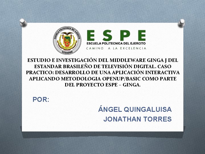 ESTUDIO E INVESTIGACIÓN DEL MIDDLEWARE GINGA J DEL ESTANDAR BRASILEÑO DE TELEVISIÓN DIGITAL. CASO