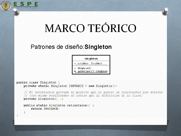 MARCO TEÓRICO Patrones de diseño: Singleton 