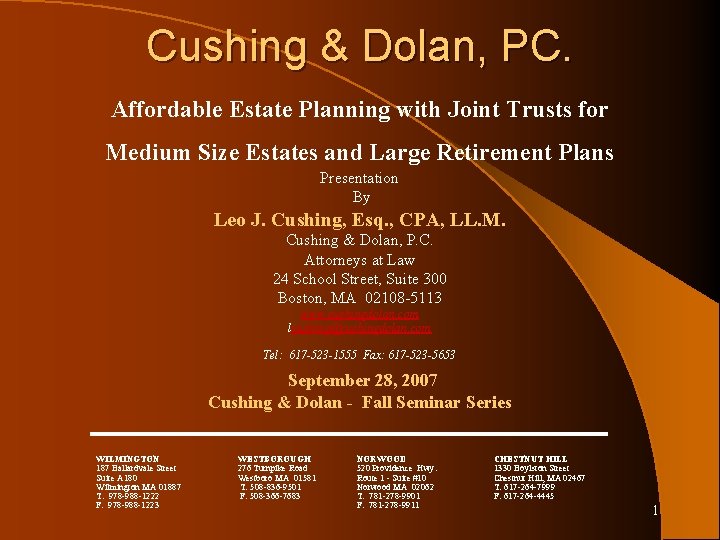 Cushing & Dolan, PC. Affordable Estate Planning with Joint Trusts for Medium Size Estates