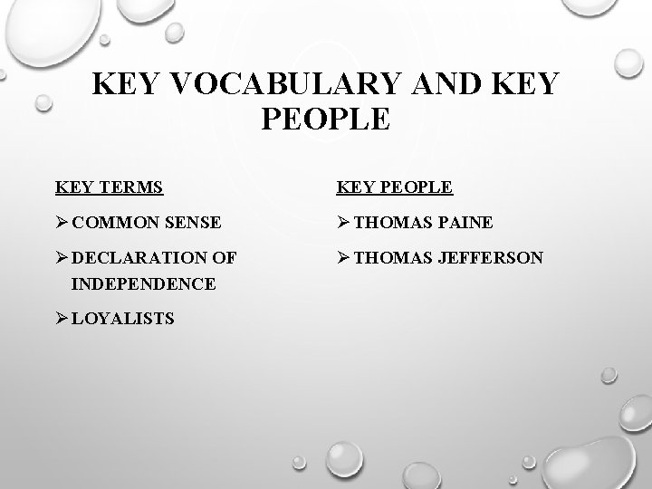 KEY VOCABULARY AND KEY PEOPLE KEY TERMS KEY PEOPLE Ø COMMON SENSE Ø THOMAS