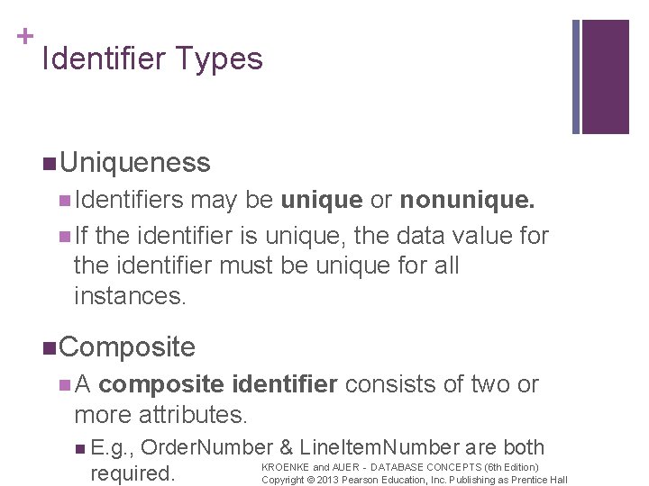 + Identifier Types n. Uniqueness n Identifiers may be unique or nonunique. n If