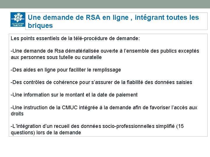 Une demande de RSA en ligne , intégrant toutes les briques Les points essentiels