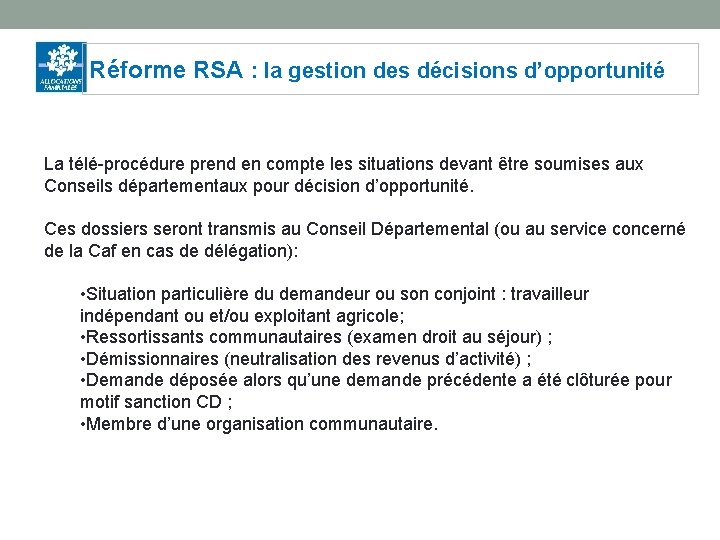 Réforme RSA : la gestion des décisions d’opportunité La télé-procédure prend en compte les