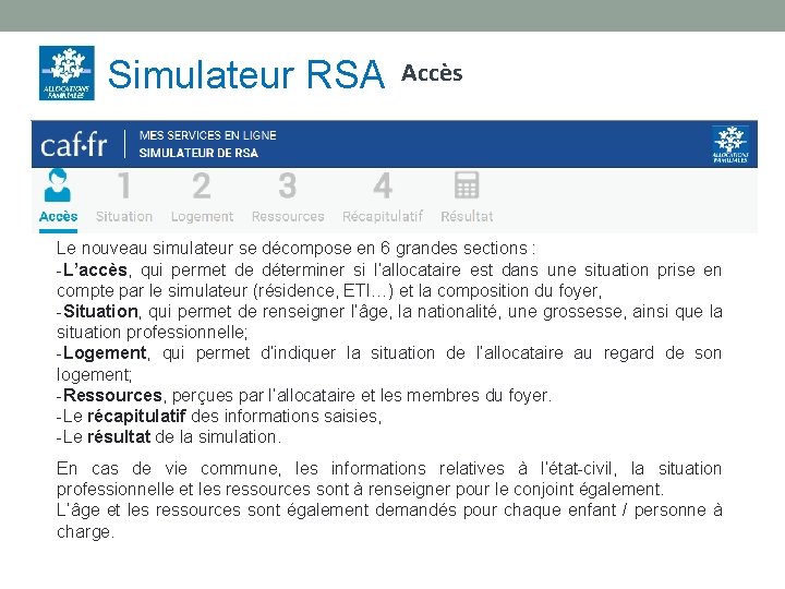 Simulateur RSA Accès Le nouveau simulateur se décompose en 6 grandes sections : -L’accès,