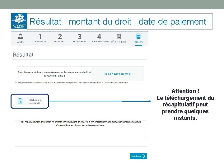 Résultat : montant du droit , date de paiement Attention ! Le téléchargement du