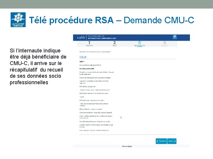 Télé procédure RSA – Demande CMU-C Si l’internaute indique être déjà bénéficiaire de CMU-C,