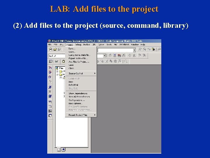 LAB: Add files to the project (2) Add files to the project (source, command,