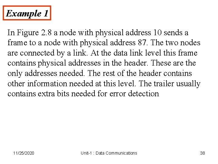 Example 1 In Figure 2. 8 a node with physical address 10 sends a Example 1 In Figure 2. 8 a node with physical address 10 sends a