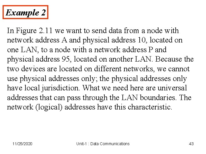 Example 2 In Figure 2. 11 we want to send data from a node Example 2 In Figure 2. 11 we want to send data from a node