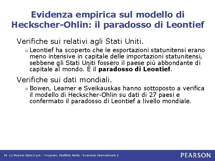 Evidenza empirica sul modello di Heckscher-Ohlin: il paradosso di Leontief Verifiche sui relativi agli Evidenza empirica sul modello di Heckscher-Ohlin: il paradosso di Leontief Verifiche sui relativi agli