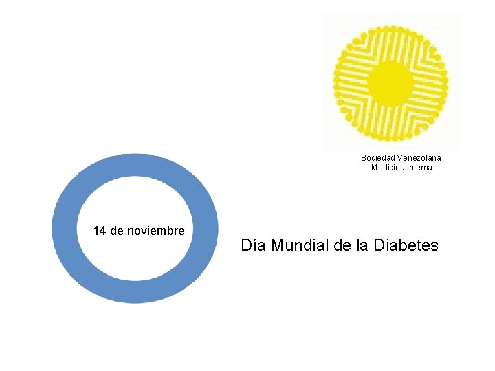 Sociedad Venezolana Medicina Interna 14 de noviembre Día Mundial de la Diabetes 