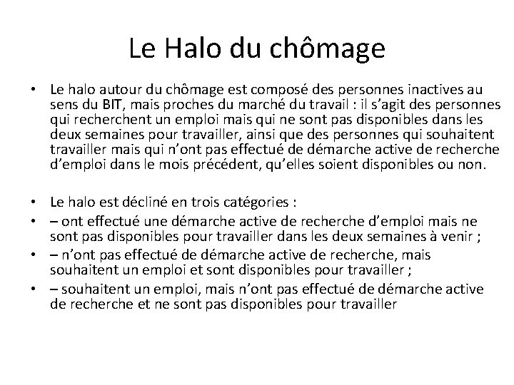 Le Halo du chômage • Le halo autour du chômage est composé des personnes