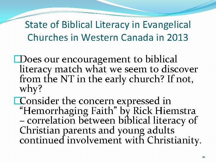 State of Biblical Literacy in Evangelical Churches in Western Canada in 2013 �Does our
