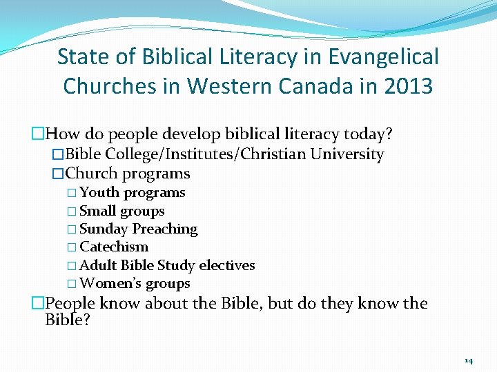 State of Biblical Literacy in Evangelical Churches in Western Canada in 2013 �How do