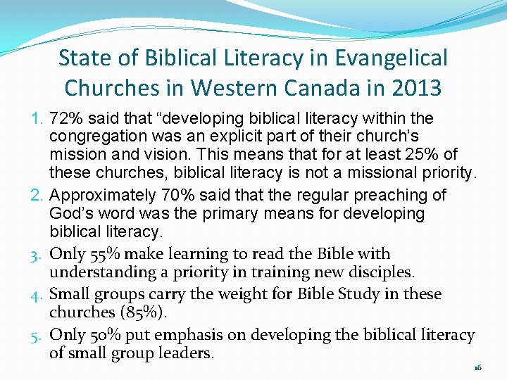 State of Biblical Literacy in Evangelical Churches in Western Canada in 2013 1. 72%