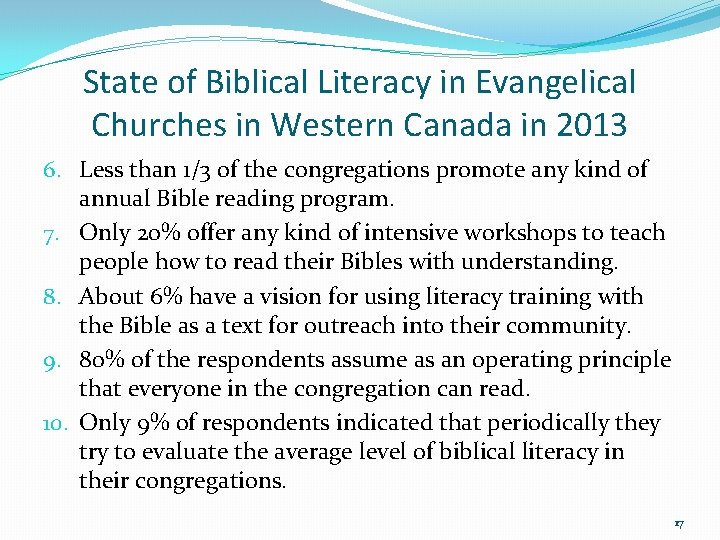 State of Biblical Literacy in Evangelical Churches in Western Canada in 2013 6. Less