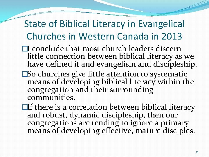 State of Biblical Literacy in Evangelical Churches in Western Canada in 2013 �I conclude