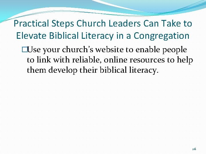 Practical Steps Church Leaders Can Take to Elevate Biblical Literacy in a Congregation �Use