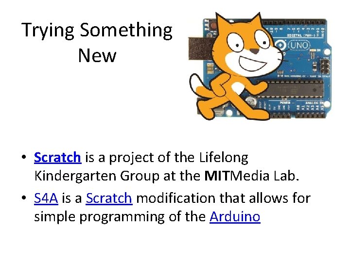 Trying Something New • Scratch is a project of the Lifelong Kindergarten Group at