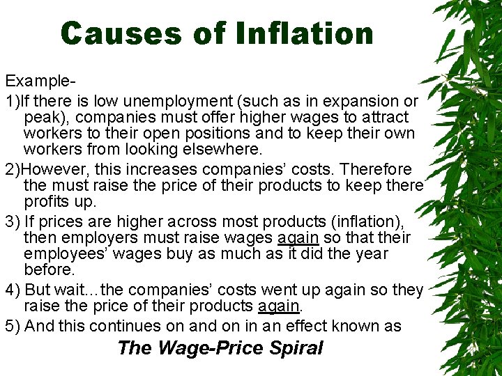 Causes of Inflation Example 1)If there is low unemployment (such as in expansion or