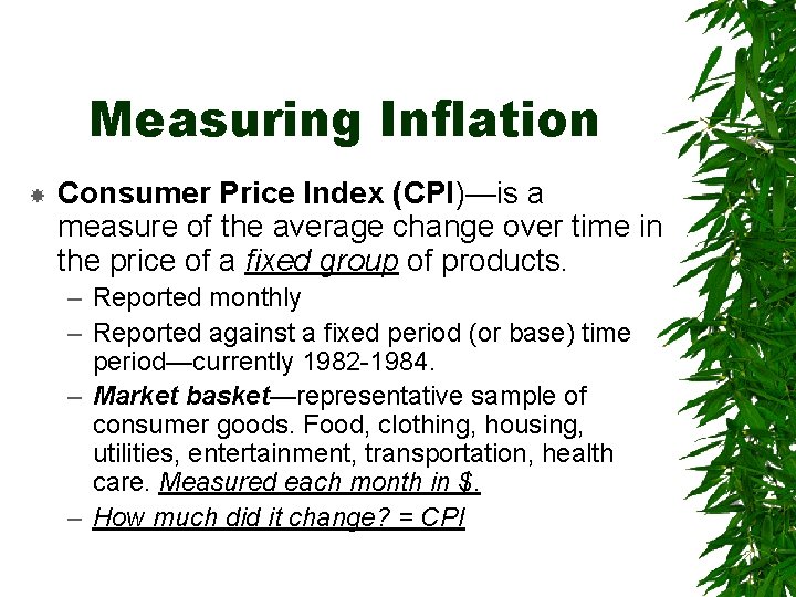 Measuring Inflation Consumer Price Index (CPI)—is a measure of the average change over time