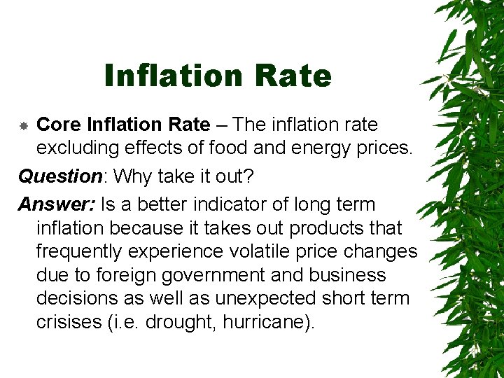 Inflation Rate Core Inflation Rate – The inflation rate excluding effects of food and