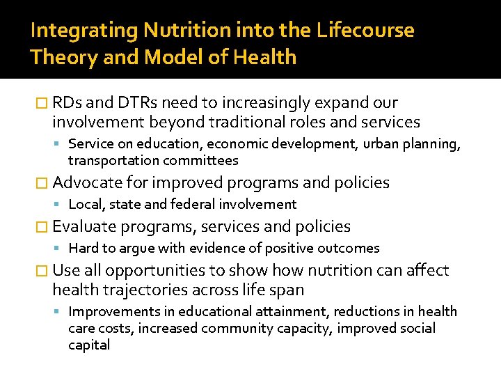 Integrating Nutrition into the Lifecourse Theory and Model of Health � RDs and DTRs