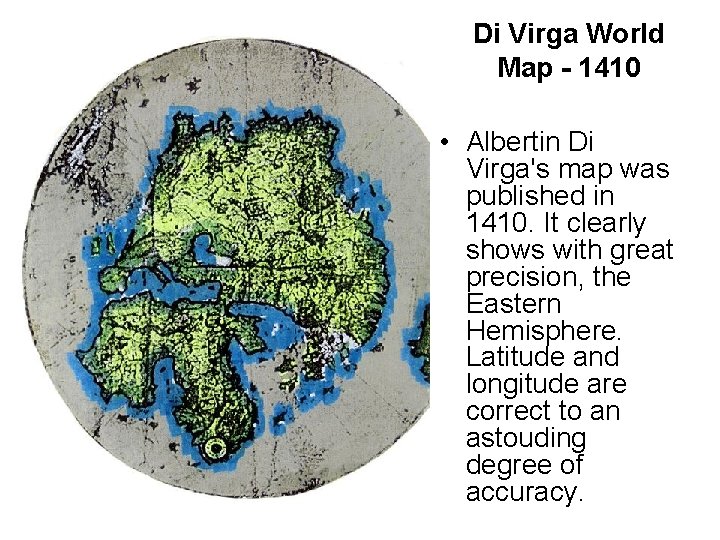 Di Virga World Map - 1410 • Albertin Di Virga's map was published in