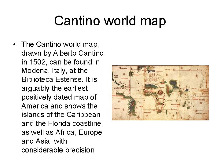 Cantino world map • The Cantino world map, drawn by Alberto Cantino in 1502,