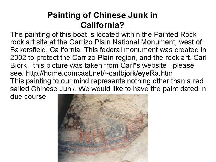 Painting of Chinese Junk in California? The painting of this boat is located within