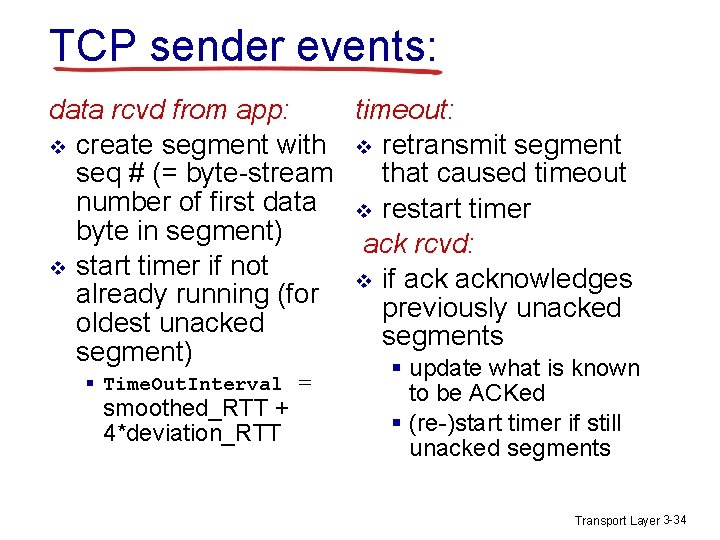 TCP sender events: data rcvd from app: timeout: v create segment with v retransmit