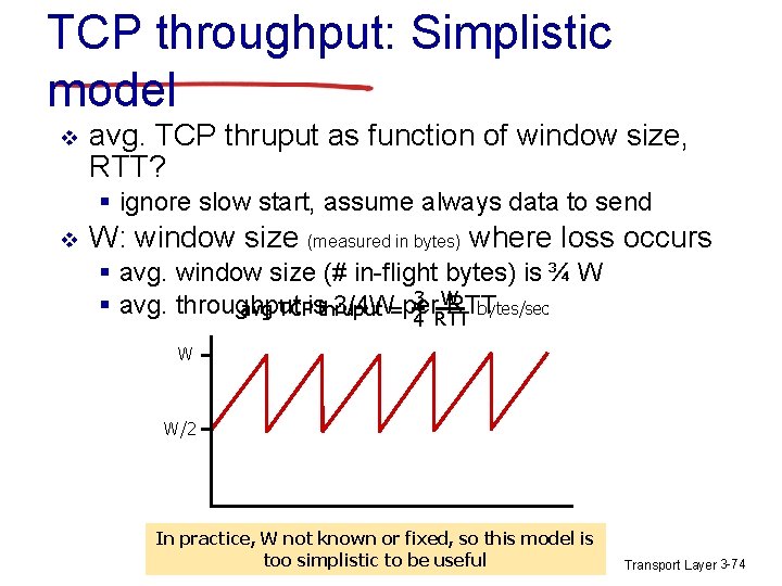 TCP throughput: Simplistic model v avg. TCP thruput as function of window size, RTT?