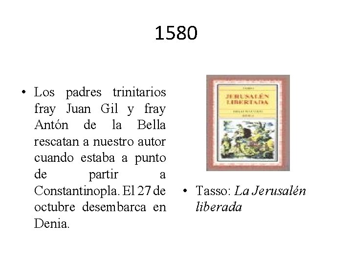 1580 • Los padres trinitarios fray Juan Gil y fray Antón de la Bella