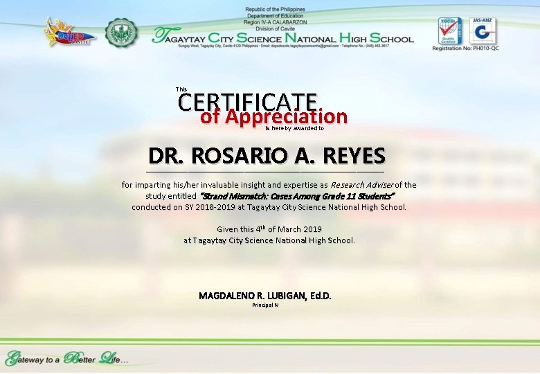 CERTIFICATE of Appreciation This is hereby awarded to DR. ROSARIO A. REYES __________________________________ for