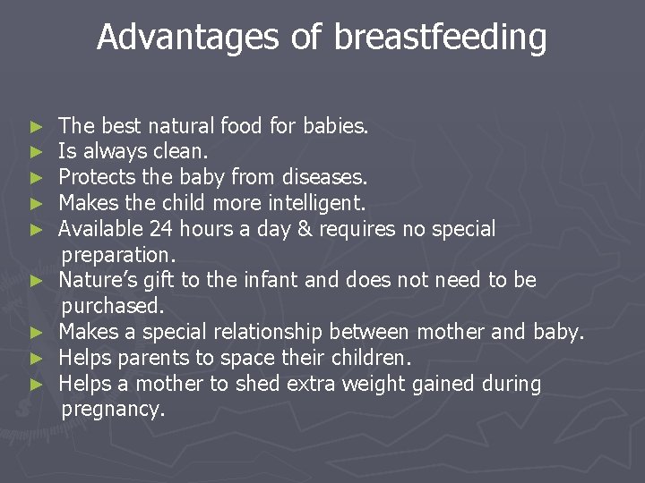Advantages of breastfeeding ► ► ► ► ► The best natural food for babies.
