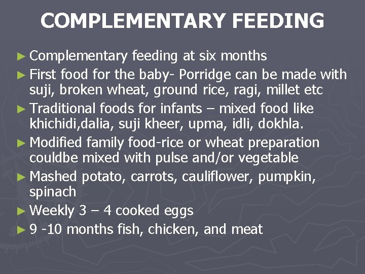 COMPLEMENTARY FEEDING ► Complementary feeding at six months ► First food for the baby-