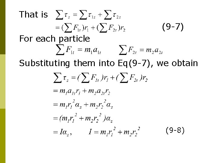 That is (9 -7) For each particle Substituting them into Eq(9 -7), we obtain That is (9 -7) For each particle Substituting them into Eq(9 -7), we obtain