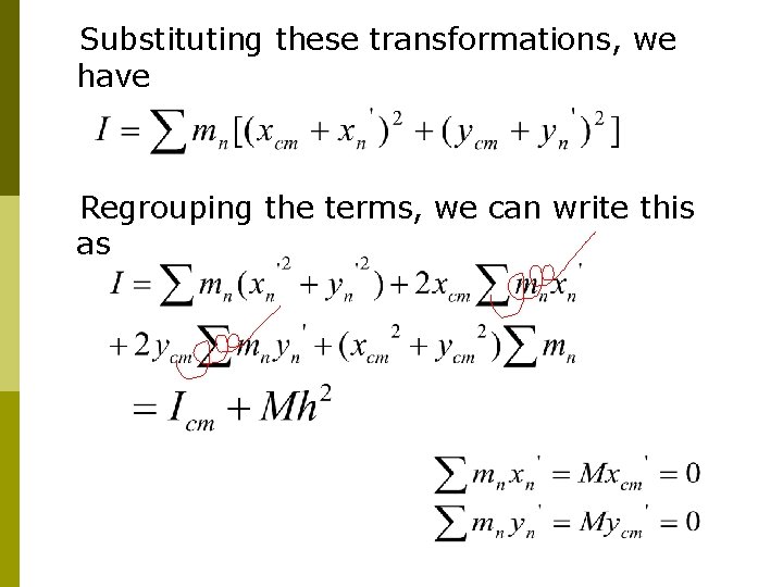 Substituting these transformations, we have Regrouping the terms, we can write this as Substituting these transformations, we have Regrouping the terms, we can write this as