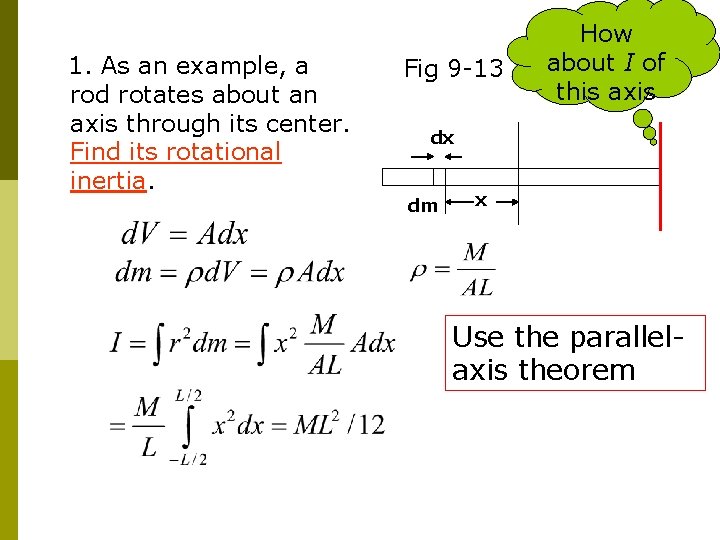1. As an example, a rod rotates about an axis through its center. Find 1. As an example, a rod rotates about an axis through its center. Find