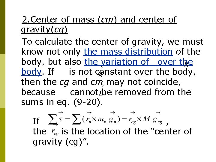 2. Center of mass (cm) and center of gravity(cg) To calculate the center of 2. Center of mass (cm) and center of gravity(cg) To calculate the center of