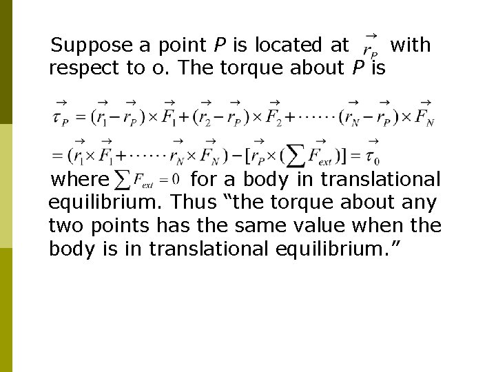 Suppose a point P is located at with respect to o. The torque about Suppose a point P is located at with respect to o. The torque about
