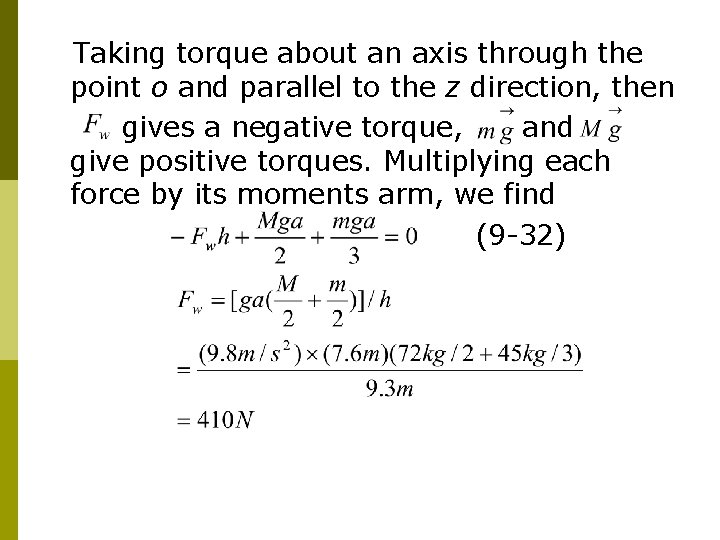 Taking torque about an axis through the point o and parallel to the z Taking torque about an axis through the point o and parallel to the z