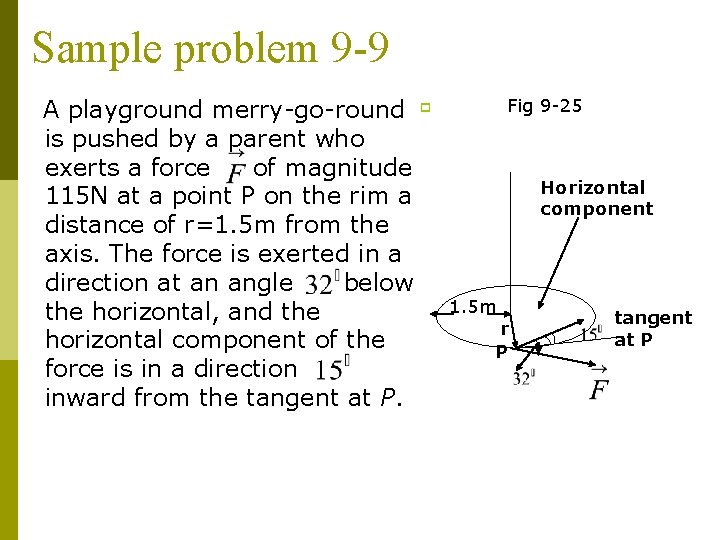 Sample problem 9 -9 A playground merry-go-round p is pushed by a parent who Sample problem 9 -9 A playground merry-go-round p is pushed by a parent who