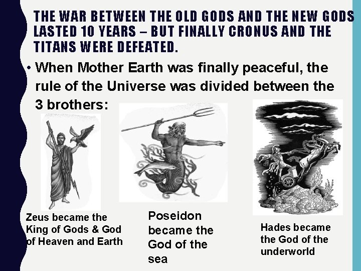 THE WAR BETWEEN THE OLD GODS AND THE NEW GODS LASTED 10 YEARS –