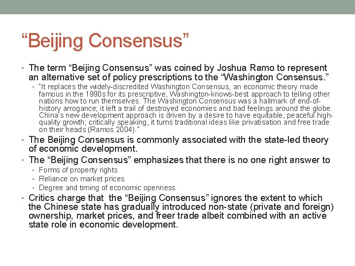 “Beijing Consensus” • The term “Beijing Consensus” was coined by Joshua Ramo to represent