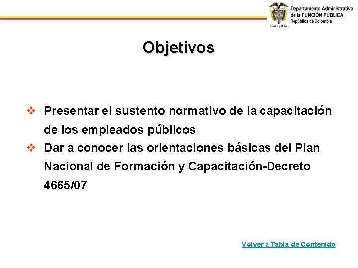 Objetivos v Presentar el sustento normativo de la capacitación de los empleados públicos v