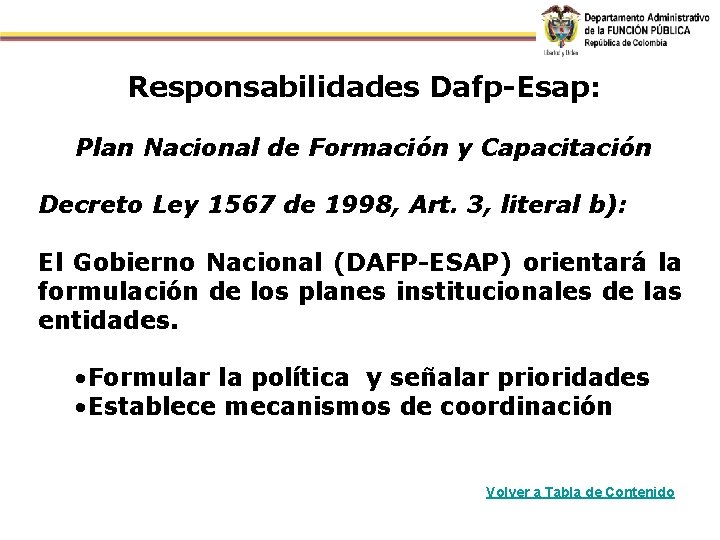 Responsabilidades Dafp-Esap: Plan Nacional de Formación y Capacitación Decreto Ley 1567 de 1998, Art.