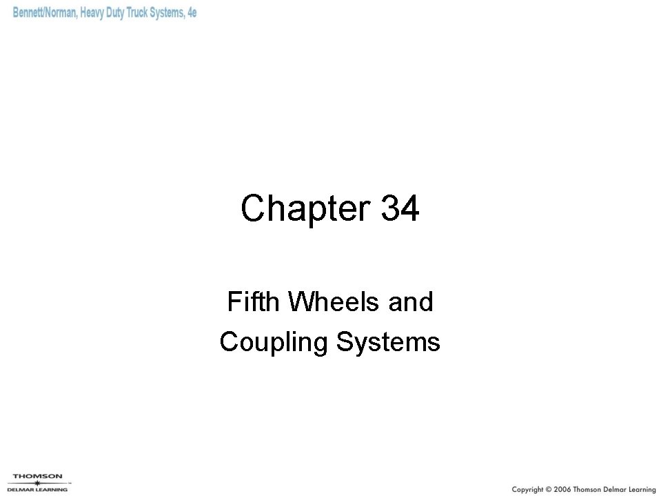 Chapter 34 Fifth Wheels and Coupling Systems 